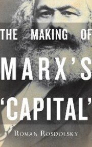 The Making of Marx's Capital Volume 1 - Cover