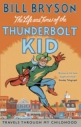The Life and Times of the Thunderbolt Kid
