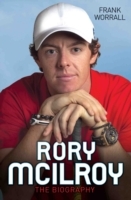Rory McIlroy - The Biography