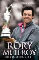 Rory McIlroy - The Champion Golfer