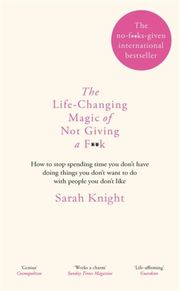 Life-Changing Magic of Not Giving a F...k