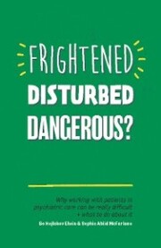 Frightened, Disturbed, Dangerous? - Cover