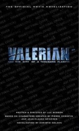 Valerian and the City of a Thousand Planets (Media Tie-In)