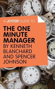 A Joosr Guide to' The One Minute Manager