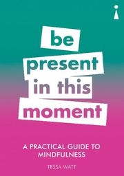 Be Present In This Moment