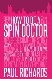 How to Be a Spin Doctor - Cover