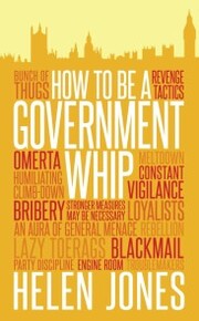 How to Be a Government Whip