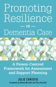 Promoting Resilience in Dementia Care