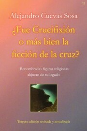 ¿Fue Crucifixión o más bien la ficción de la cruz?