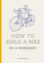 How to Build a Bike (in a Weekend) - Cover