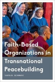 Faith-Based Organizations in Transnational Peacebuilding - Cover