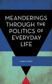 Meanderings Through the Politics of Everyday Life - Cover