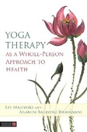 Yoga Therapy as a Whole-Person Approach to Health - Cover