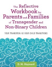 The Reflective Workbook for Parents and Families of Transgender and Non-Binary Children - Cover