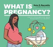 What Is Pregnancy? - Cover