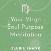 Your Virgo Soul Purpose Meditation - Cover
