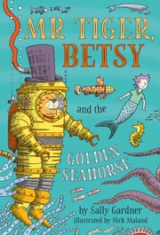 Mr Tiger, Betsy and the Golden Seahorse - Cover