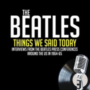 Things We Said Today - Previously Unreleased Interviews