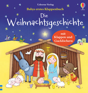 Babys erstes Klappenbuch: Die Weihnachtsgeschichte