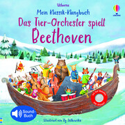 Mein Klassik-Klangbuch: Das Tier-Orchester spielt Beethoven