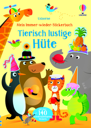 Mein Immer-wieder-Stickerbuch: Tierisch lustige Hüte
