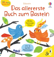 Kleine Kreativ-Werkstatt: Das allererste Buch zum Basteln - Cover