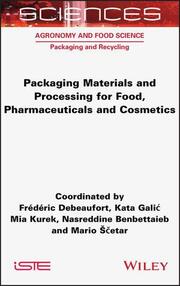 Packaging Materials and Processing for Food, Pharmaceuticals and Cosmetics