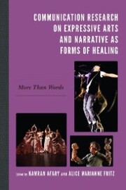 Communication Research on Expressive Arts and Narrative as Forms of Healing