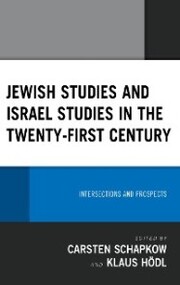 Jewish Studies and Israel Studies in the Twenty-First Century - Cover