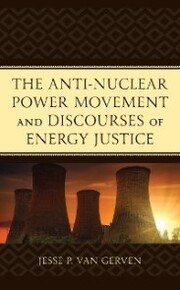 The Anti-Nuclear Power Movement and Discourses of Energy Justice - Cover