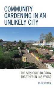 Community Gardening in an Unlikely City - Cover