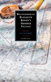 Reconsidering Elizabeth Bowen's Shorter Fiction - Cover