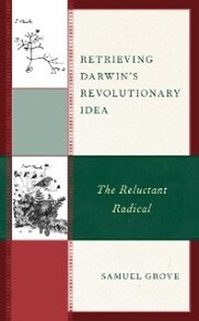 Retrieving Darwin's Revolutionary Idea