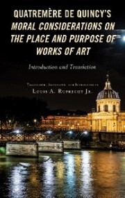 Quatremère de Quincy's Moral Considerations on the Place and Purpose of Works of Art