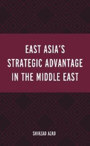 East Asia's Strategic Advantage in the Middle East