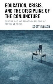 Education, Crisis, and the Discipline of the Conjuncture