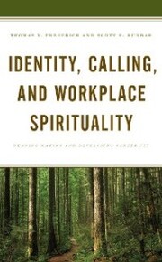 Identity, Calling, and Workplace Spirituality