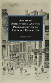 American Romanticism and the Popularization of Literary Education - Cover