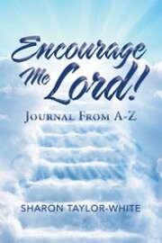Encourage Me Lord!