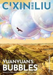 Cixin Liu's Yuanyuan's Bubbles: A Graphic Novel - Cover