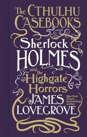 Cthulhu Casebooks - Sherlock Holmes and the Highgate Horrors - Cover