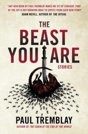 The Beast You Are: Stories - Cover