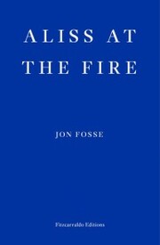 Aliss at the Fire - WINNER OF THE 2023 NOBEL PRIZE IN LITERATURE - Cover