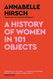 A History of Women in 101 Objects - Cover
