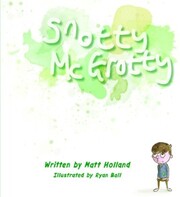 Snotty McGrotty