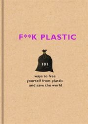 F..ck Plastic