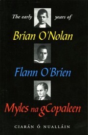 The Early Years of Brian O'Nolan
