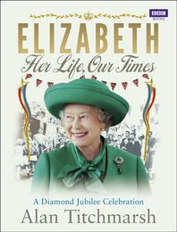 Elizabeth: Her Life, Our Times - Cover