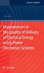 Improvement in the Quality of Delivery of Electrical Energy using Power Electronics Systems