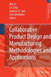 Collaborative Product Design and Manufacturing Methodologies and Applications